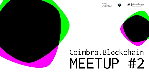 Coimbra.Blockchain Meetup #2