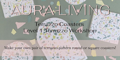 Terrazzo Coasters: Level 1 Terrazzo Workshop tickets