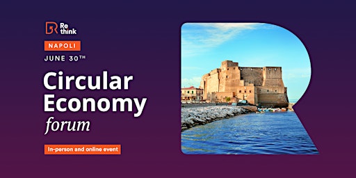 Re-think Circular Economy Forum Napoli