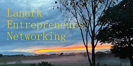 Lanark Entrepreneurs Networking tickets