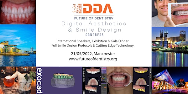 Digital Aesthetics & Smile Design Congress - 21/05/22 - Manchester, UK