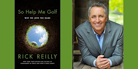 Rick Reilly -- "So Help Me Golf" tickets