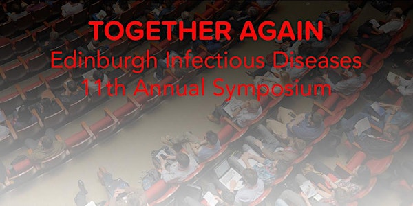 Together again - 11th Annual Edinburgh Infectious Diseases Symposium