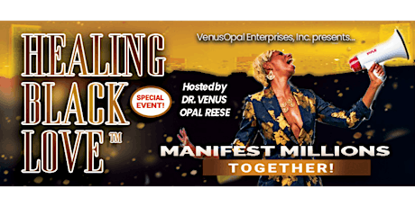 Healing Black Love - Manifest Millions Together primary image