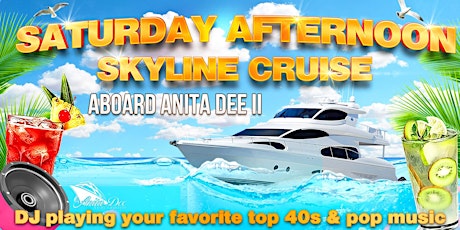 Saturday Afternoon Cruises aboard Anita Dee II - Live DJ, Dancing & Drinks tickets