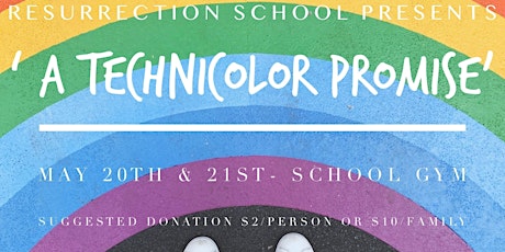 Resurrection School Presents ‘A Technicolor Promise’ tickets