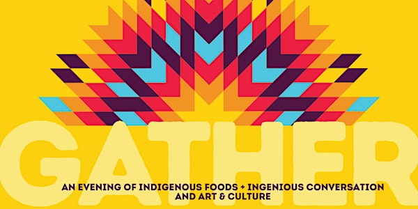 An Evening of Indigenous Food, Indigenous Art & Conversation at The Rialto