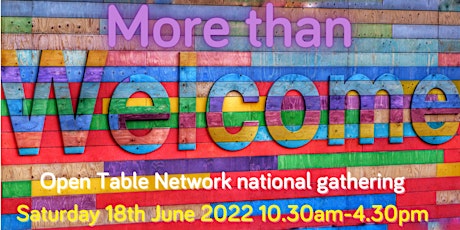 More Than Welcome - FREE Open Table Network national gathering 2022 tickets