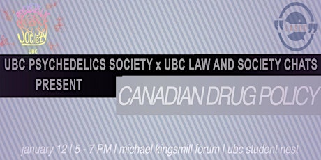 UBC Psychedelics Society x UBC LASOC: Canadian Drug Policy primary image