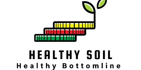 Healthy Soil: Healthy Bottom Line tickets