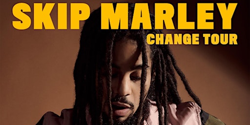 SKIP MARLEY  - THE CHANGE TOUR