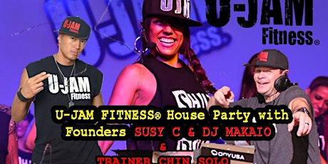 90-mins U-JAM Fitness® House Party with Founders Susy C and DJ Makaio featuring Chin Solo primary image