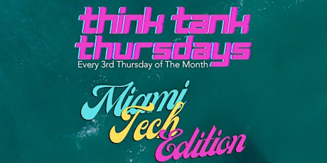 Think Tank Thursday Tech Special Edition primary image