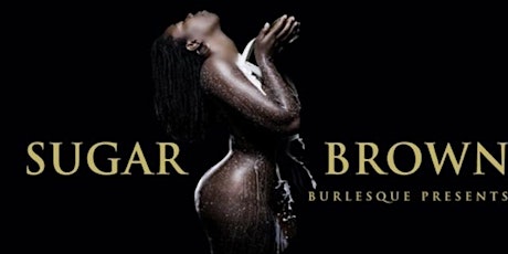 Sugar Brown Burlesque Bad & Bougie Atlanta  (Premium Show) tickets