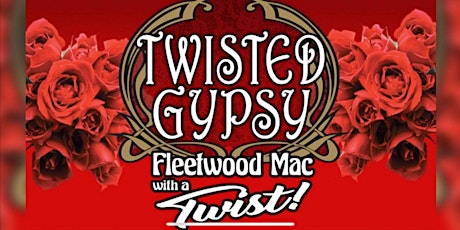 Twisted Gypsy: Fleetwood Mac with a Twist! tickets