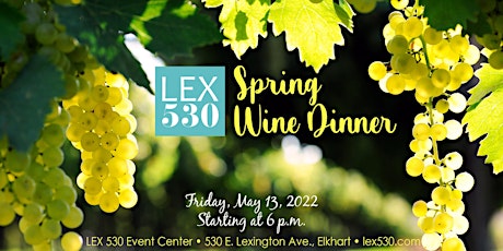 Spring 2022 Wine Dinner at LEX 530 Event Center primary image