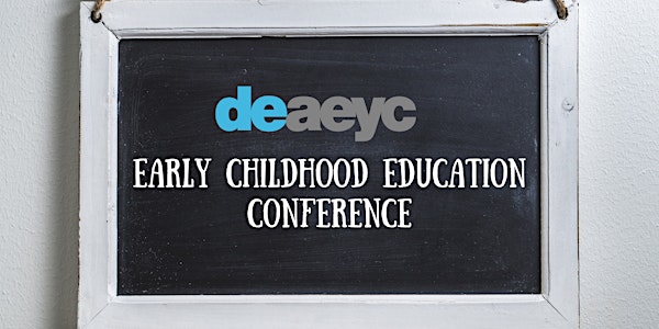 deaeyc's Early Childhood Education Conference