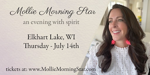 Elkhart Lake, WI - An Evening with Psychic Medium Mollie Morning Star