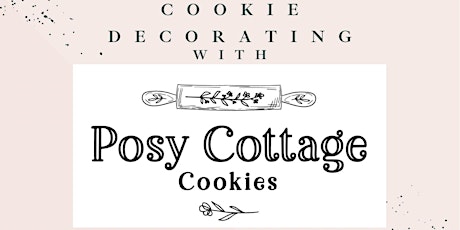 June Cookie Decorating Night w/ Posy Cottage Cookies tickets