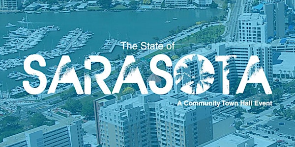 The State of Sarasota - A Community Town Hall