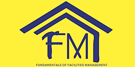 Fundamentals of Facility Management (FFM) - 04/03/17 primary image