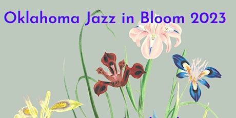 Oklahoma Jazz in Bloom 2023 Festival
