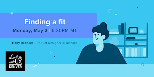 Finding a fit - Ladies that UX Denver primary image