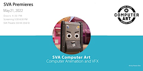 SVA Premieres: BFA Computer Art, Computer Animation and Visual Effects tickets