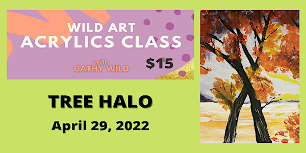 Acrylics Art Class - "Tree Halo"