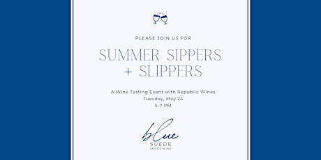 Hauptbild für Summer Sippers & Slippers | A Wine Tasting at Blue Suede