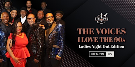 THE VOICES "I LOVE THE 90's SHOW" - Ladies Night Out Edition tickets