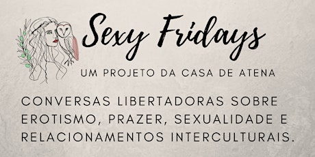 Sexy Fridays  - Matrizes Eróticas  (Como aprendemos a amar?) bilhetes