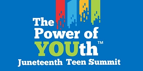 The Power of YOUth Juneteenth Teen Summit - VENDOR REGISTRATION tickets