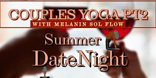 Couples Yoga part 2: Summer Date Night Edition