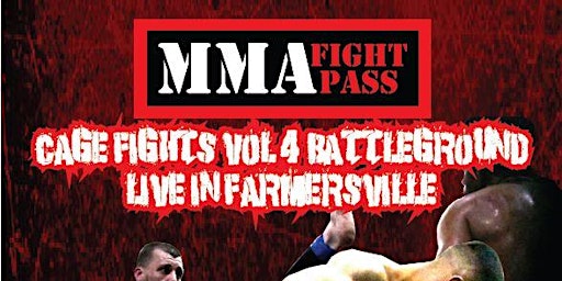 MMA FIGHT PASS CAGE  FIGHTS VOL 4 BATTLEGROUND FARMERSVILLE