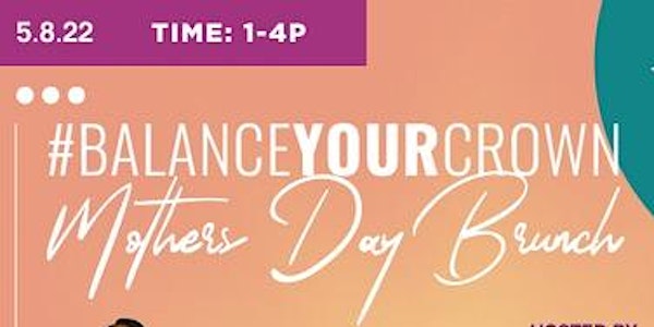 Balance Your Crown: Mother's Day Brunch