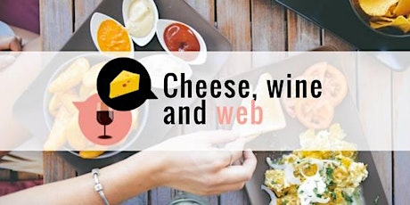 Image principale de Cheese Wine & Web #1 : à la conquête du web !
