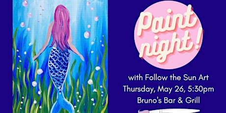 Paint Night at Bruno's: Mermaids!
