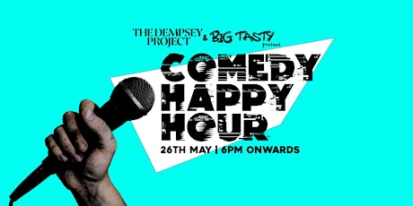 Primaire afbeelding van COMEDY HAPPY HOUR @ THE DEMPSEY PROJECT