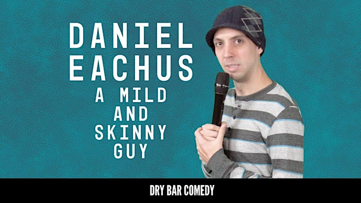 8/13 7:00pm Yellow and Co. presents Comedian Daniel Eachus image