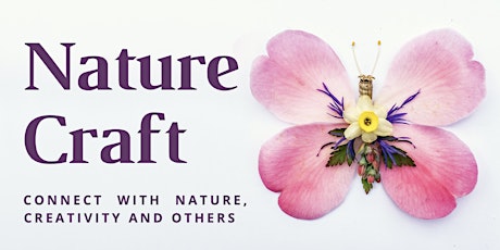 Nature Craft - online creative workshops for wellbeing tickets