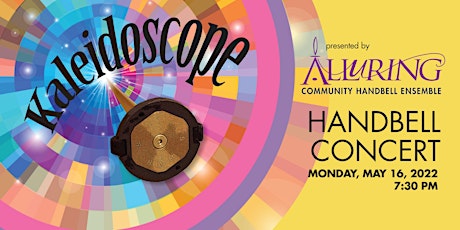 Kaleidoscope: Spring Handbell Concert - Alluring tickets