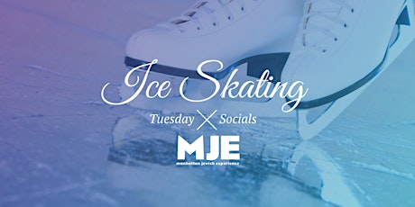 Tuesday Socials: Ice Skating at Bryant Park with MJE East primary image