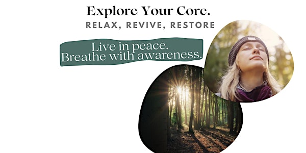 Explore Your Core - Relax, Revive, Restore. Yoga and Psychotherapy workshop