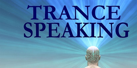 TRANCE SPEAKING.  A Special Edition Course - Now @ 50% OFF