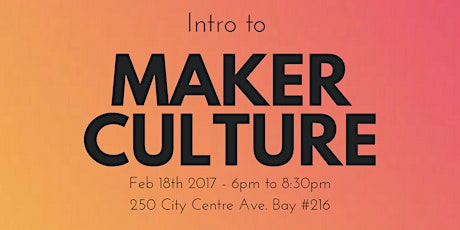 Intro to Maker Culture primary image