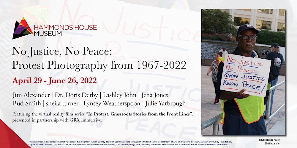 NO JUSTICE, NO PEACE: Protest Photography from 1967 - 2022 (exhibition)  Tickets, Sat, Apr 30, 2022 at 11:00 AM | Eventbrite