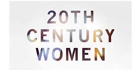 SIFF Member Screening: 20TH CENTURY WOMEN primary image