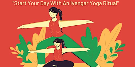 "Start Your Day With A Iyengar Yoga Ritual" tickets