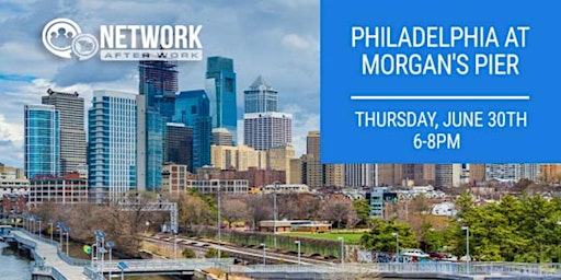 Philadelphia Networking at Morgan's Pier